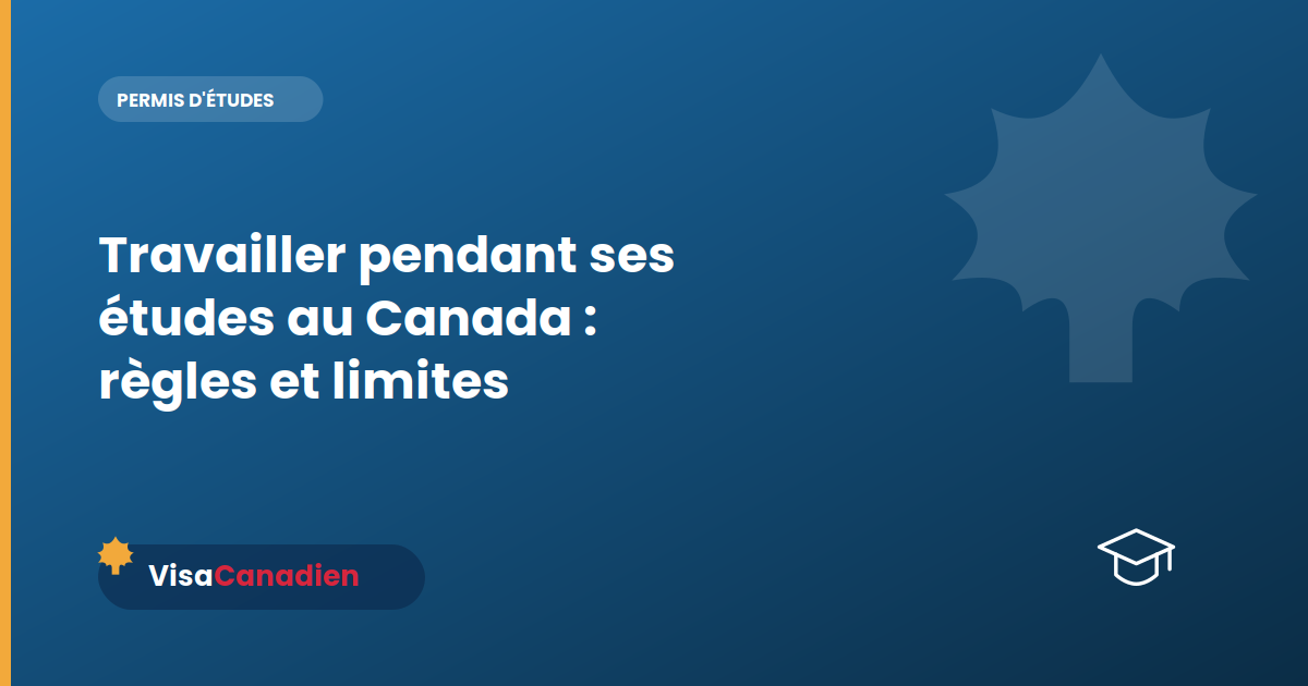 Travailler pendant ses études au Canada : règles et limites